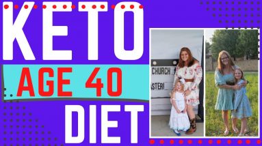 Age 40 and the Keto Diet