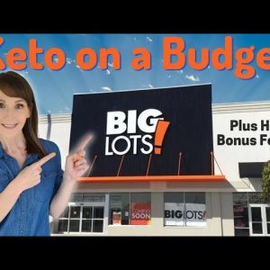 Keto On A Budget | Big Lots | August 2022