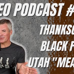 Video Podcast #120 - Thanksgiving, Black Friday, My First Public Appearance