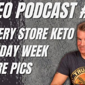 Video Podcast #131 - Keto Brick, Keto Conspiracy Theory, Birthday Week Update