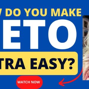 How Do You Make Keto Extra Easy