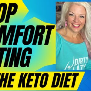 Stop Comfort Eating on the Keto Diet