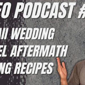 Video Podcast #149 - Hawaii Wedding, Travel Aftermath, Making Recipe Videos