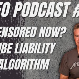 Video Podcast #153 - Content Removed Notice, What We Can Say, Fighting the Algorithm