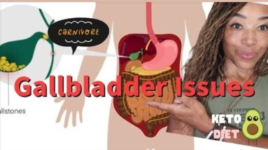 The Hidden Truth: About Gallbladder Issues On Carnivore & Keto Diets + Solutions