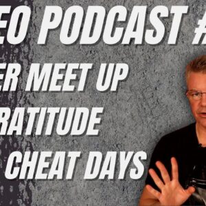 Video Podcast #171 - International Meet-up, Gratitude, Stoicism and Cheat Days