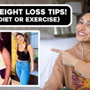 My Top Weight Loss Tips (NO DIET OR EXERCISE!)