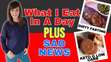 What I Eat In A Day On Keto While Fasting | SAD Family News😟