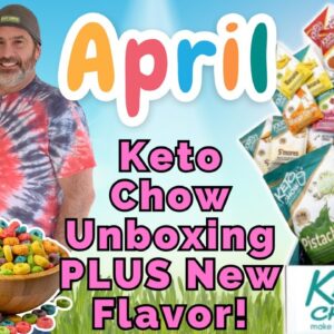 April Keto Chow Unboxing PLUS 2 SURPRISES!