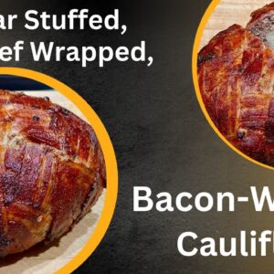 The Best Way to Eat Cauliflower - Cheddar Cheese Stuffed and Bacon Weave Wrapped Meatloaf