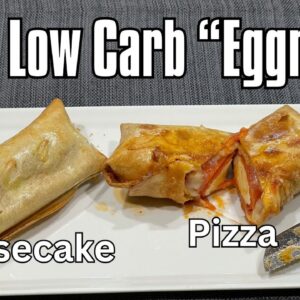 More Low Carb Air Fryer Eggrolls - Pizza Rolls and Protein "Cheesecake" Rolls