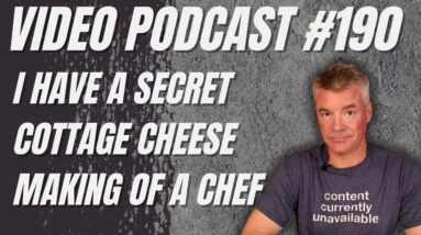 Video Podcast #190 - Getting Something Off My Chest, Cottage Cheese Everywhere, The Bear