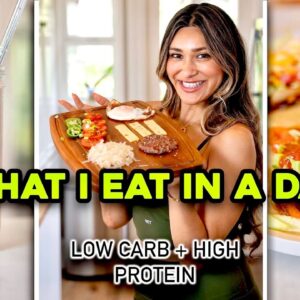 What I Eat To Lose Weight and Fat! Low Carb, High Protein and Healthy Meals