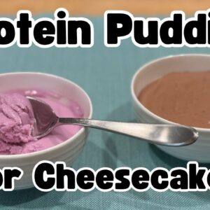 Protein Pudding (or Cheesecake or Mousse) - Easy and Customizeable