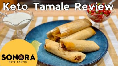 Keto Tamales?  Sonora Keto Pantry Review and Blood Glucose Test