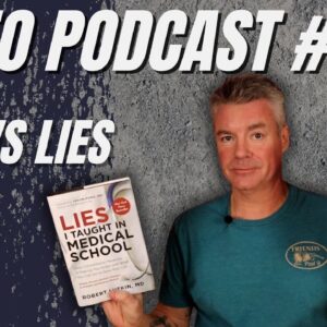 Video Podcast #208 - Two "Lies" Books Reviewed - Dr. Robert Lufkin and Dr. Ken Berry