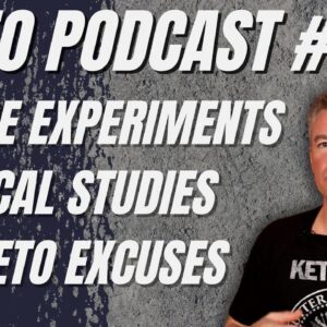 Video Podcast #206 - Recipe Experiments, Study Skepticism, Excuses for Not Going Keto