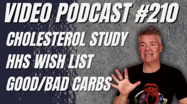 Video Podcast #210 - That Butter Thing Again, Studies vs Tabloid Stories, Good Carbs vs Bad