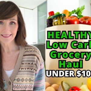 HEALTHY Grocery Haul On A Budget | Low Carb & Under $100!