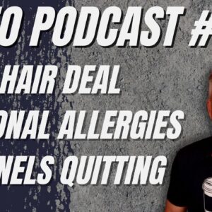 Video Podcast #221 - Hair Situation Pays Off, Annual Seasonal Allergies, Keto Channels Quitting