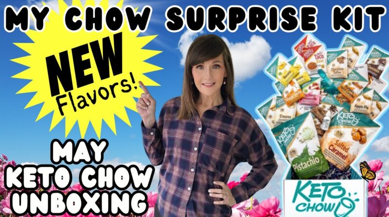 May "My Chow Surprise Kit" Unboxing | NEW Keto Chow Flavors!
